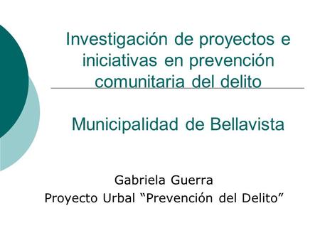 Gabriela Guerra Proyecto Urbal “Prevención del Delito”