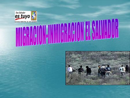 MIGRACION-INMIGRACION EL SALVADOR