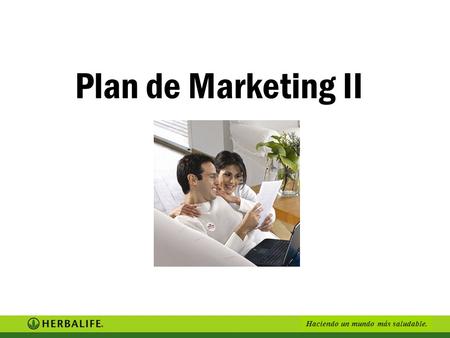 3/24/2017 Plan de Marketing II Millions of satisfied customers around the world have had amazing successes using our shape-up and nutritional products.