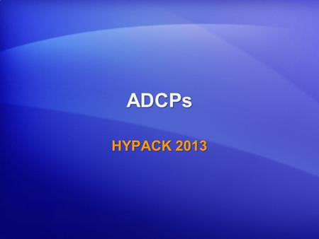 ADCPs HYPACK 2013.
