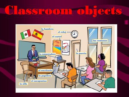 Classroom objects.   QeMKDPJ6Mvk&feature=related.