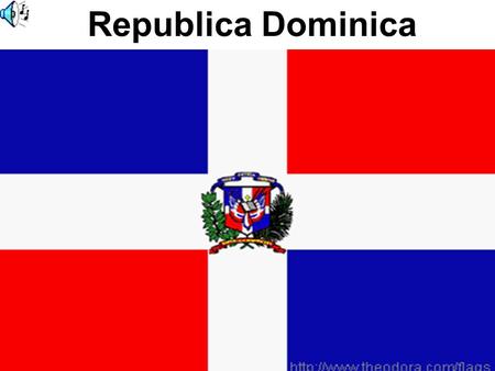 Republica Dominica.