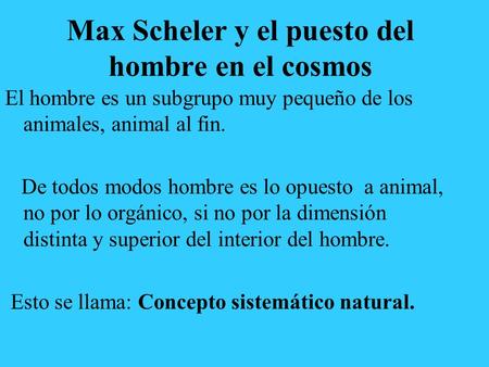 Max Scheler y el puesto del hombre en el cosmos