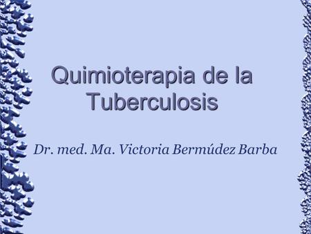 Quimioterapia de la Tuberculosis