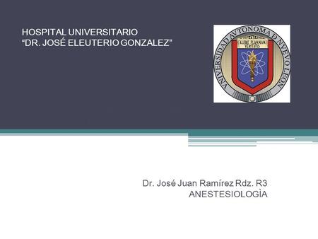 HOSPITAL UNIVERSITARIO “DR. JOSÉ ELEUTERIO GONZALEZ”
