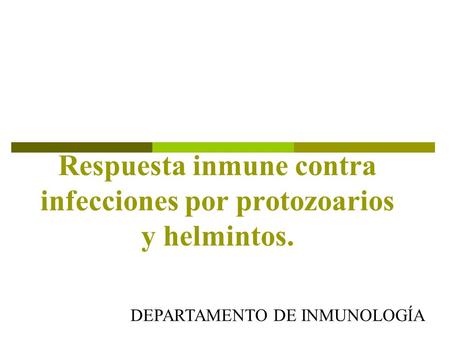 Respuesta inmune contra infecciones por protozoarios y helmintos.