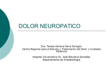 DOLOR NEUROPATICO Dra. Teresa Adriana Nava Obregón