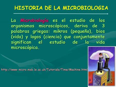 HISTORIA DE LA MICROBIOLOGIA