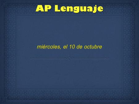 miércoles, el 10 de octubre