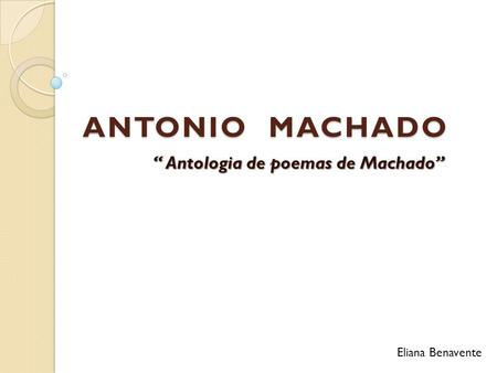 “ Antologia de poemas de Machado”