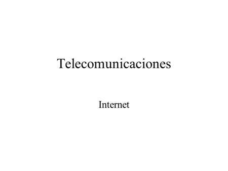Telecomunicaciones Internet.