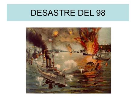 DESASTRE DEL 98.