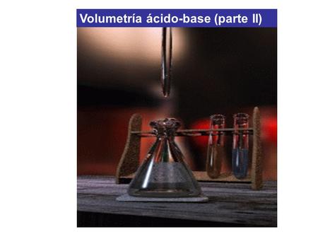 Volumetría ácido-base (parte II)