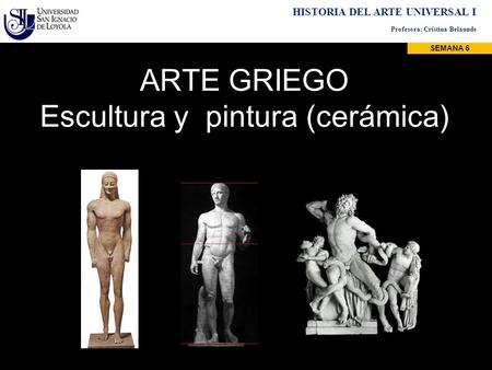 ARTE GRIEGO Escultura y pintura (cerámica)