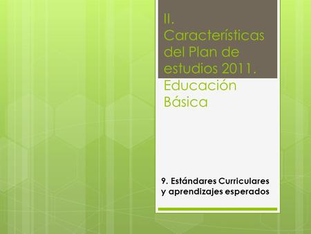 II. Características del Plan de estudios Educación Básica