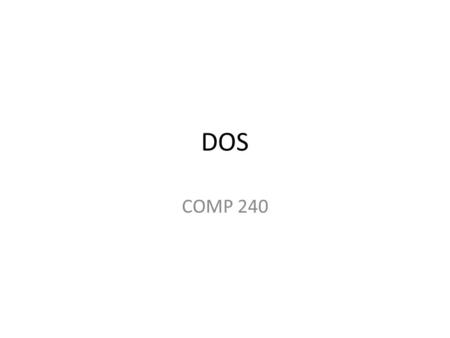 DOS COMP 240.