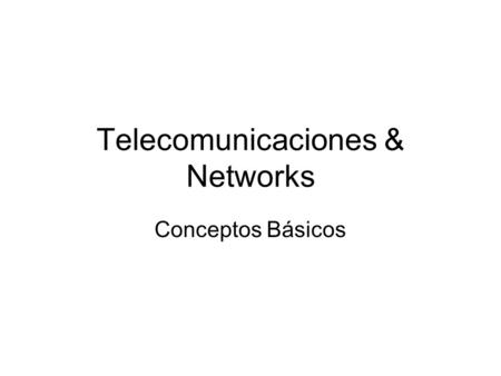 Telecomunicaciones & Networks