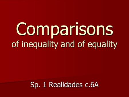 Comparisons of inequality and of equality