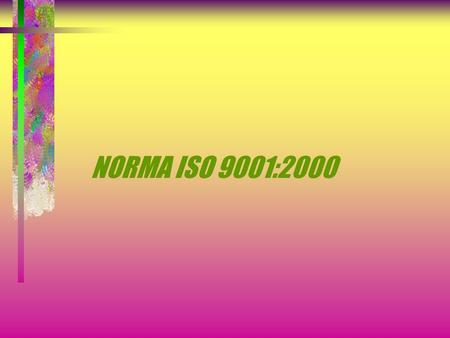 NORMA ISO 9001:2000.