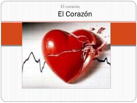 El Corazón El corazón.