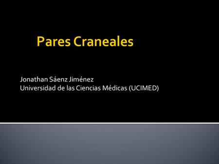 Jonathan Sáenz Jiménez Universidad de las Ciencias Médicas (UCIMED)