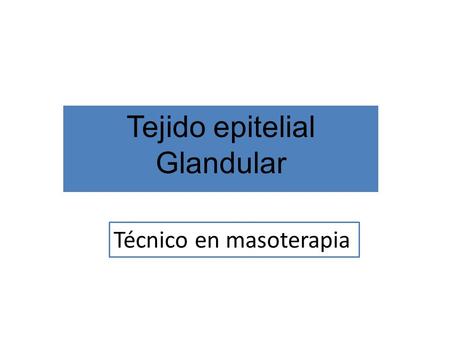 Tejido epitelial Glandular