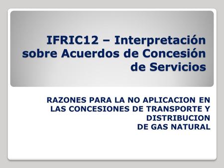 IFRIC12 – Interpretación sobre Acuerdos de Concesión de Servicios