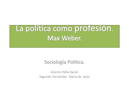 La política como profesión. Max Weber.