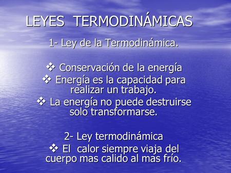 LEYES TERMODINÁMICAS 1- Ley de la Termodinámica.