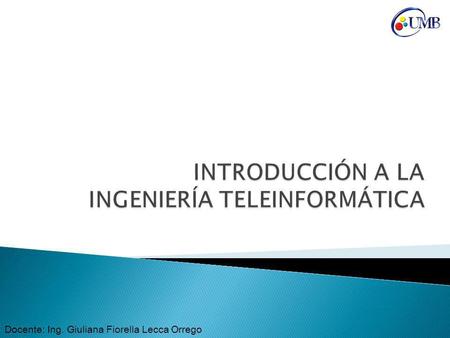 INTRODUCCIÓN A LA INGENIERÍA TELEINFORMÁTICA