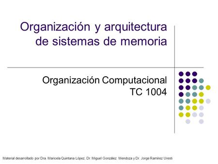 Organización y arquitectura de sistemas de memoria