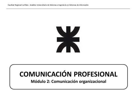 Módulo 2: Comunicación organizacional