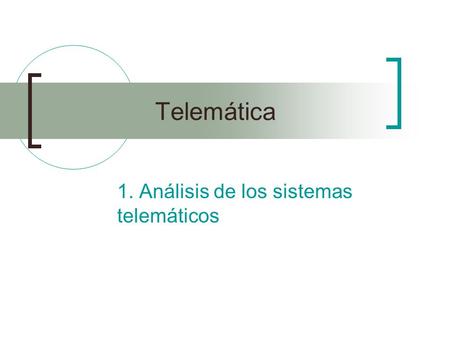 1. Análisis de los sistemas telemáticos