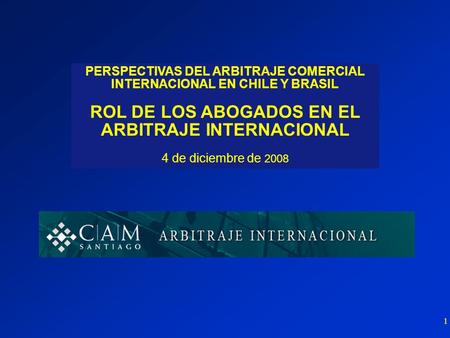 PERSPECTIVAS DEL ARBITRAJE COMERCIAL INTERNACIONAL EN CHILE Y BRASIL