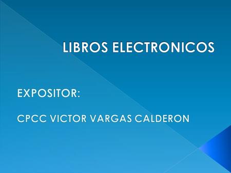 EXPOSITOR: CPCC VICTOR VARGAS CALDERON