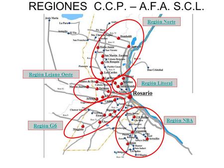 REGIONES C.C.P. – A.F.A. S.C.L. Región Norte Región Lejano Oeste Región Litoral Región G6 Región NBA.