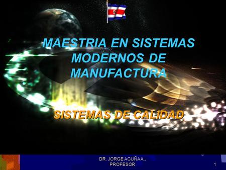 MAESTRIA EN SISTEMAS MODERNOS DE MANUFACTURA SISTEMAS DE CALIDAD