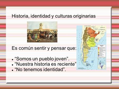 Historia, identidad y culturas originarias
