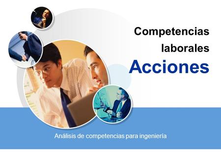 Competencias laborales Acciones Análisis de competencias para ingeniería.