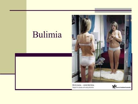 Bulimia.
