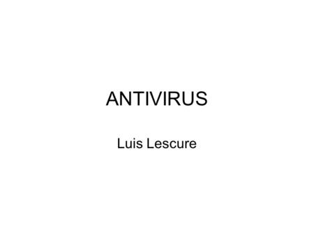 ANTIVIRUS Luis Lescure.