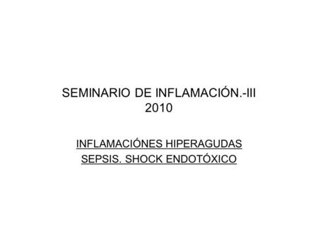 SEMINARIO DE INFLAMACIÓN.-III 2010