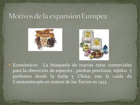 Motivos de la expansión Europea