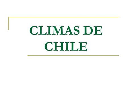 CLIMAS DE CHILE.