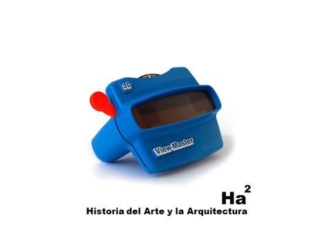 2 Ha Historia del Arte y la Arquitectura.