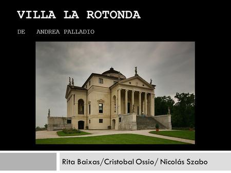 Villa la Rotonda de Andrea Palladio