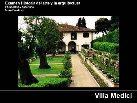 Villa Medici Examen Historia del arte y la arquitectura