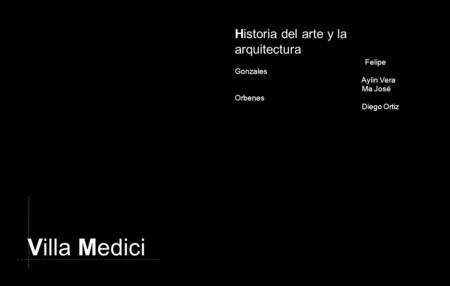 Villa Medici Historia del arte y la arquitectura Felipe Gonzales