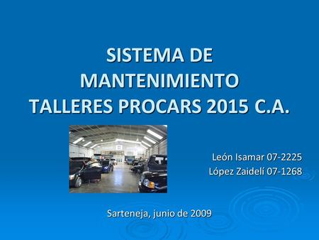 SISTEMA DE MANTENIMIENTO TALLERES PROCARS 2015 C.A.