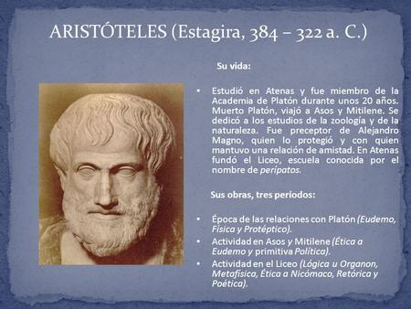ARISTÓTELES (Estagira, 384 – 322 a. C.)